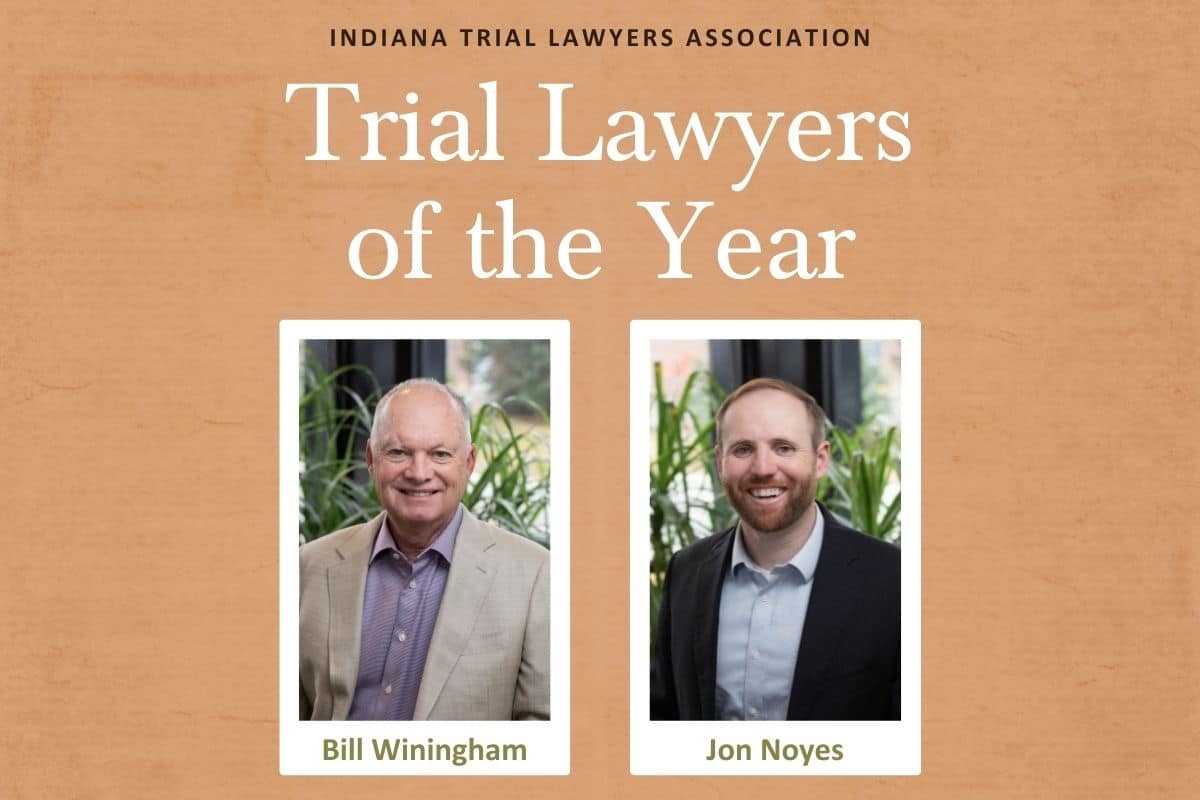 Bill Winingham, Jon Noyes named Indiana Trial Lawyers of the Year